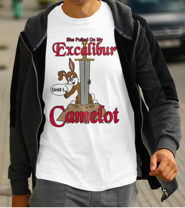 She Pulled On My Excalibur Until I Camelot Sword Dog T-Shirt