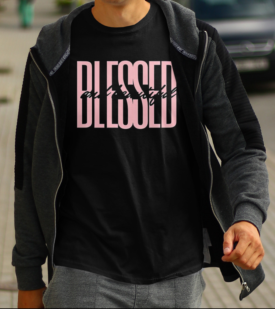 Blessed And Beautiful Christian T-Shirt