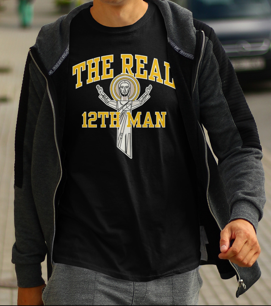 The Real 12th Man Christ The Redeemer T-Shirt