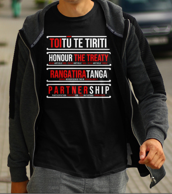 TOIŪ TE TIRITI Honour The Treaty Rangatiratanga Partnership Māori Never Ceded Their Sovereignty Participation Protection Our Matapono Principles T-Shirt
