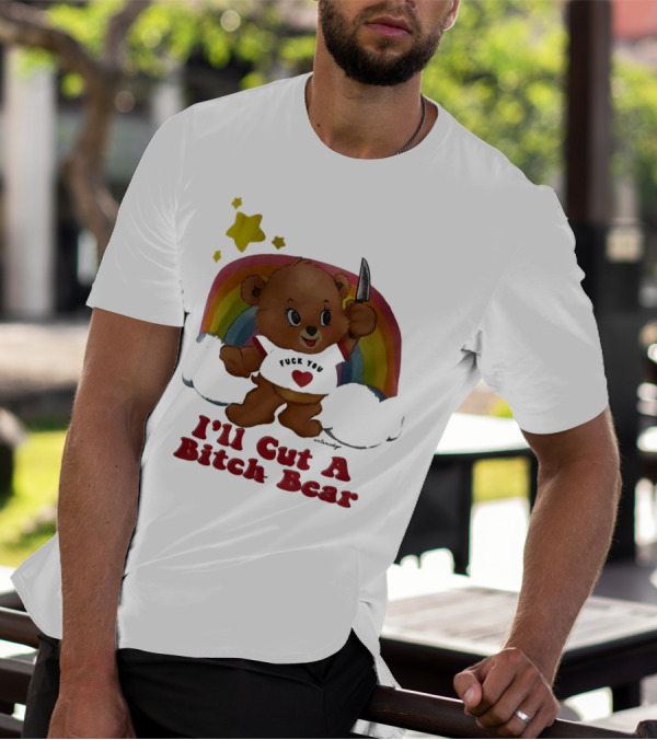 I'll Cut A Bitch Bear Holding Knife With Rainbow And Stars T-Shirt
