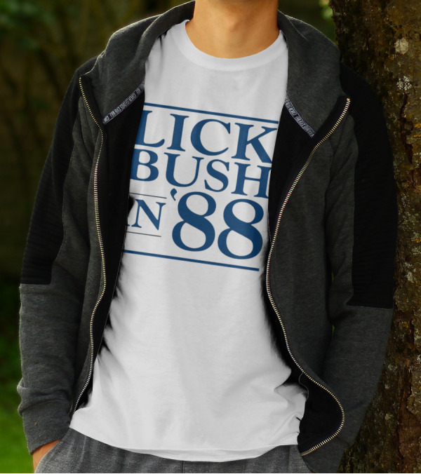 Lick Bush In 88 Political T-Shirt