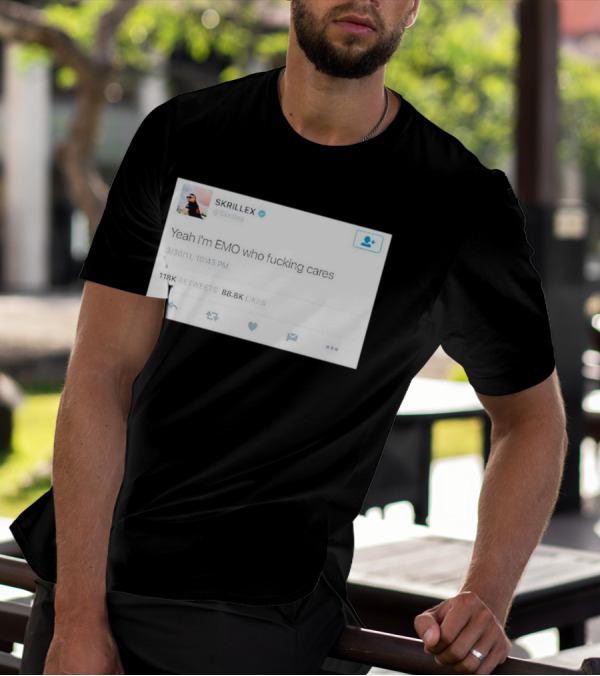 Skrillex Yeah I'm Emo Who Fcking Cares Tweet 118k Retweets 88.8k Likes T-Shirt