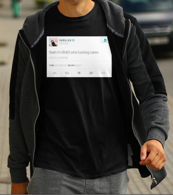 Skrillex Yeah I'm Emo Who Fcking Cares Tweet 118k Retweets 88.8k Likes T-Shirt