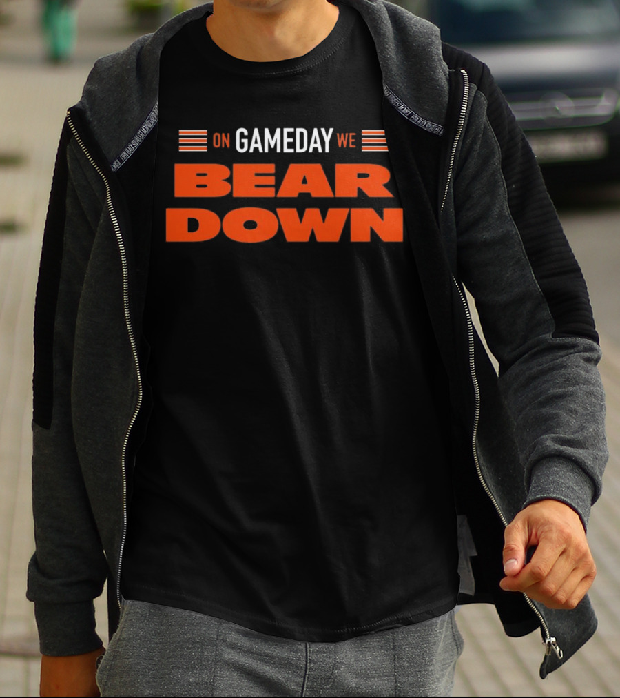 Chicago Bears On Gameday We Bear Down T-Shirt