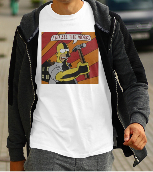 Homer Simpson I Do All The Work Hammer Comic T-Shirt
