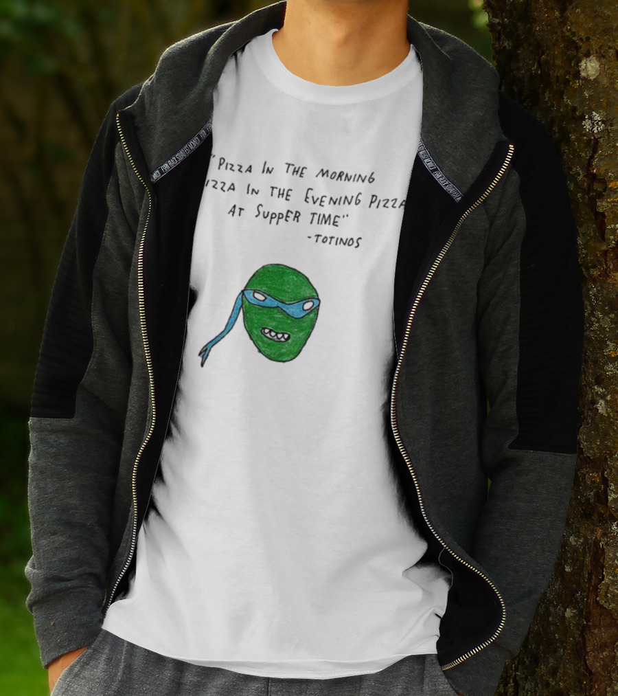 Leonardo Pizza In The Morning Pizza In The Evening Pizza At Supper Time Totinos T-Shirt