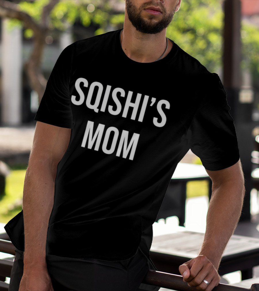 SQISHI’S MOM T-Shirt