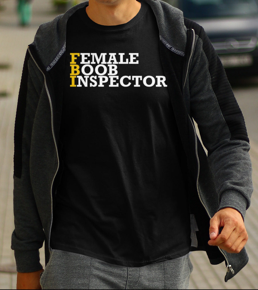 FBI Female Boob Inspector Humorous T-Shirt