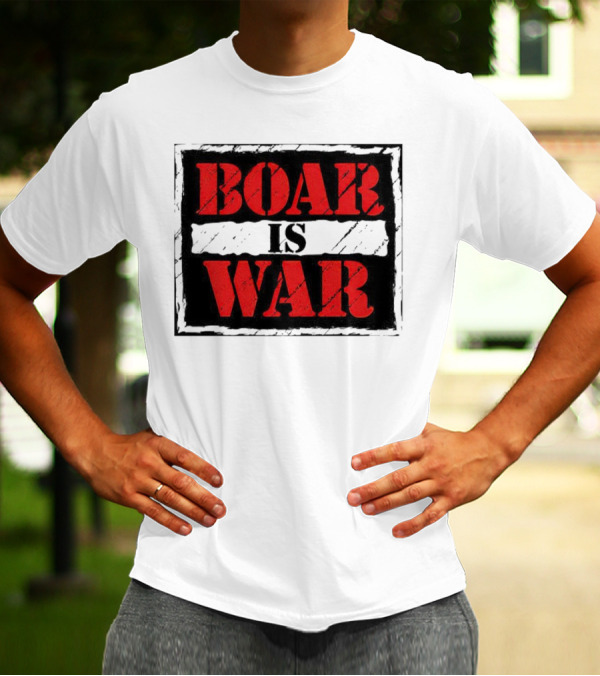Boar Is War T-Shirt