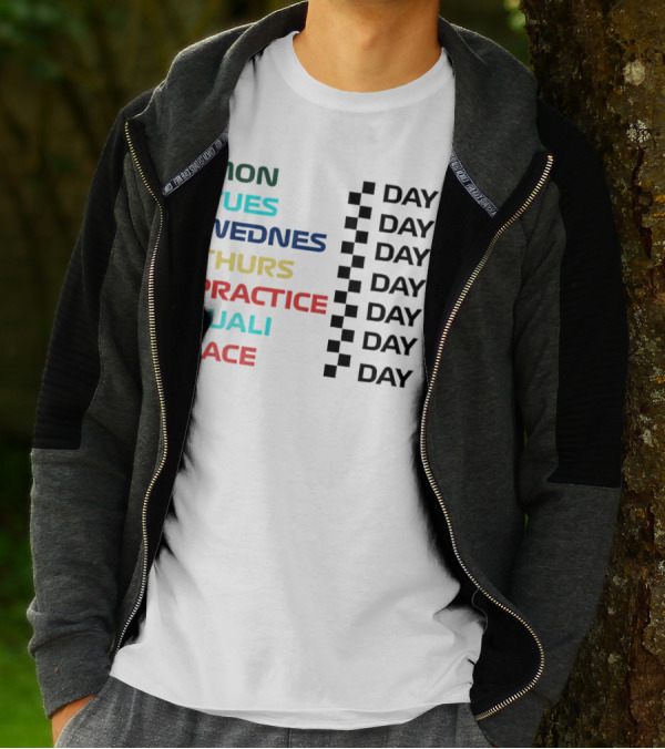Mon Tues Wednes Thurs Practice Quali Race Day T-Shirt