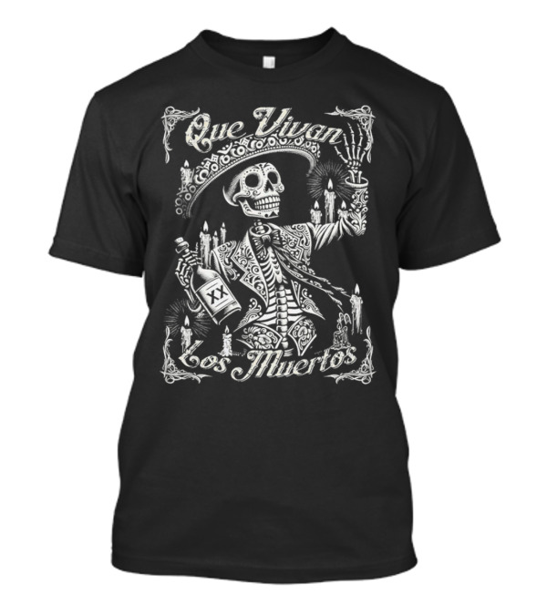 Que Vivan Los Muertos Dia De Los Muertos Cantina Skeleton Sombrero Candle Bottle T-Shirt