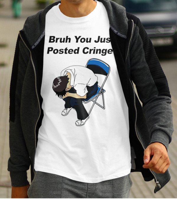 Bruh You Just Posted Cringe Meme Anime Guy Folded Chair T-Shirt