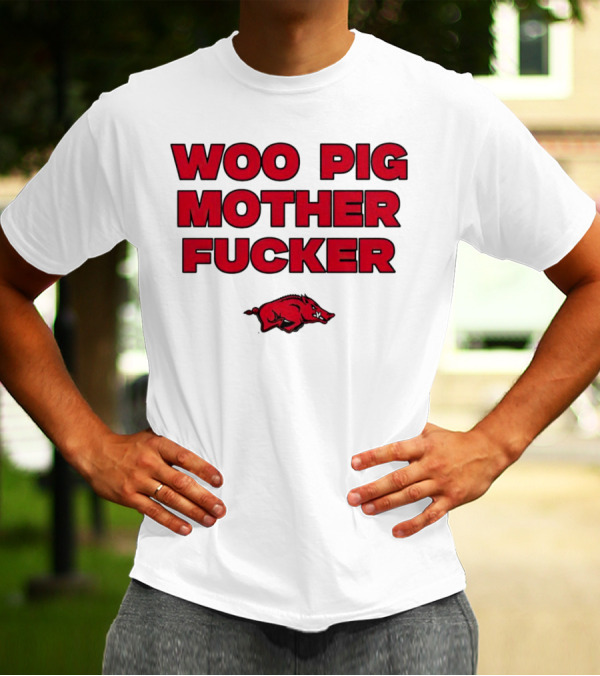 Arkansas Razorbacks Woo Pig Mother Fcker T-Shirt