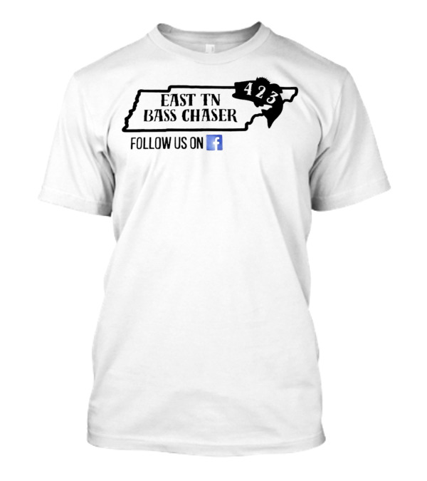 East TN Bass Chaser 423 Follow Us On Facebook T-Shirt