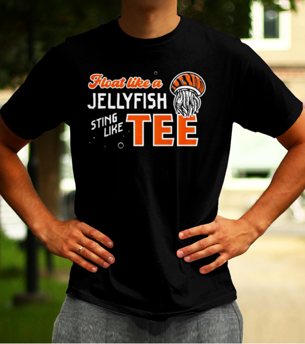 Float Like A Jellyfish Sting Like T-Shirt