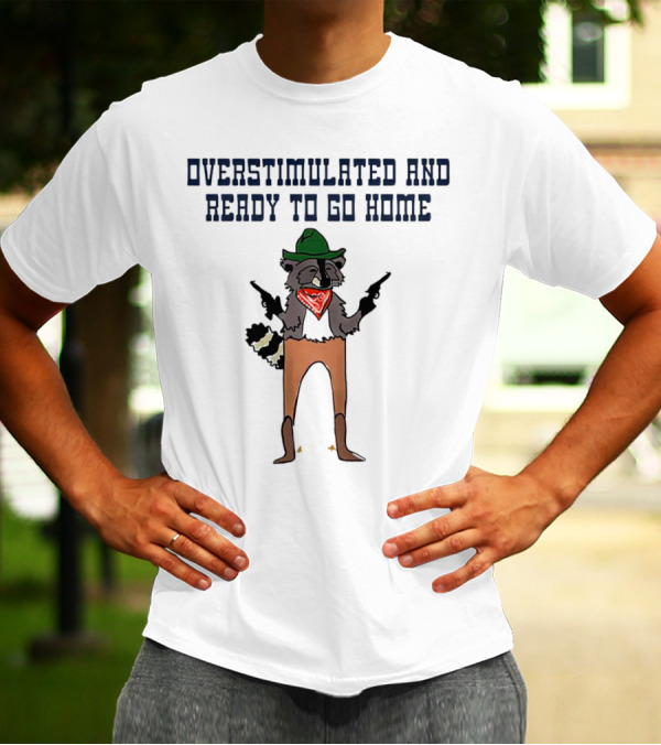 Overstimulated And Ready To Go Home Raccoon Cowboy With Guns And Bandana T-Shirt
