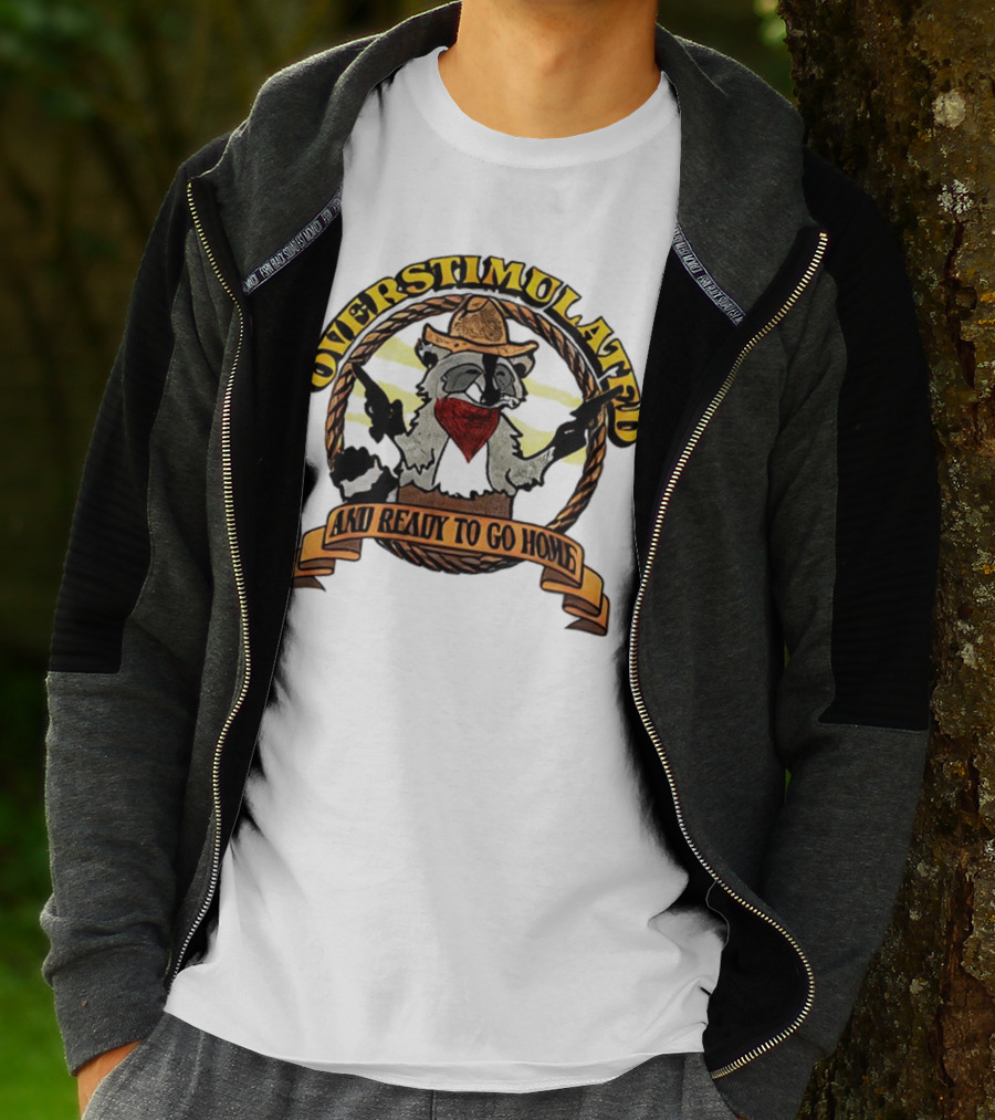 Overstimulated Raccoon Cowboy Ready To Go Home T-Shirt