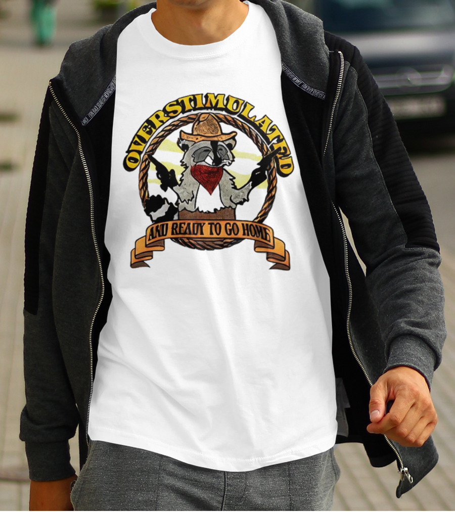 Overstimulated Raccoon Cowboy Ready To Go Home T-Shirt