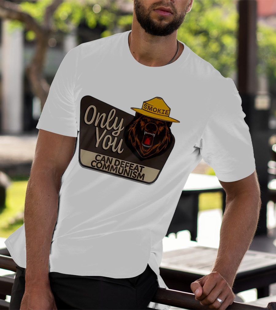 Smokie Only You Can Defeat Communism Bear With Hat T-Shirt