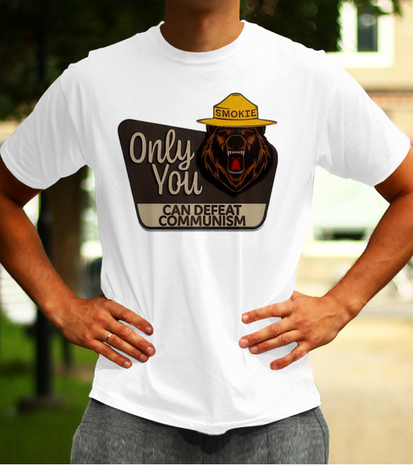 Smokie Only You Can Defeat Communism Bear With Hat T-Shirt