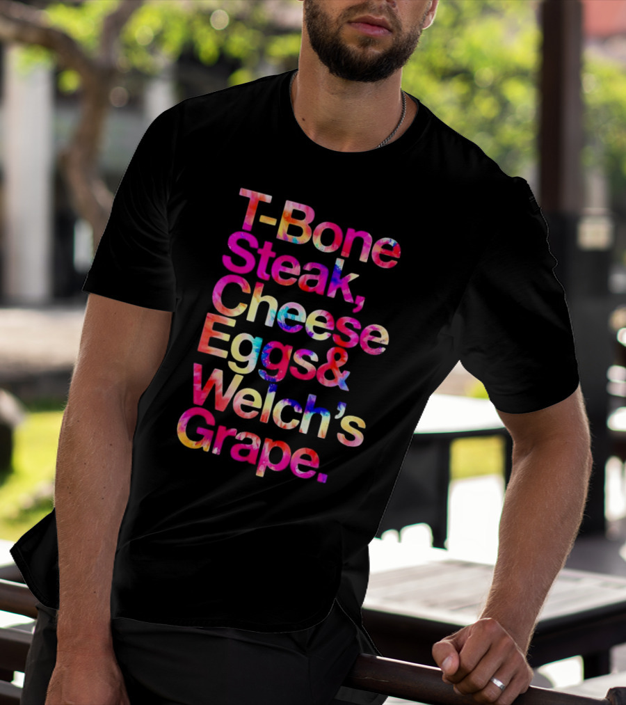 T-Bone Steak Cheese Eggs Welch's Grape T-Shirt