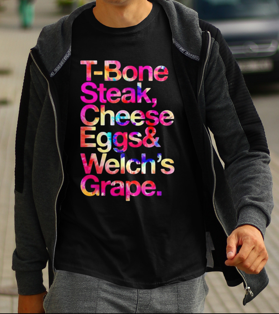 T-Bone Steak Cheese Eggs Welch's Grape T-Shirt