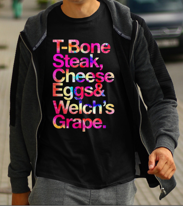 T-Bone Steak Cheese Eggs Welch's Grape T-Shirt