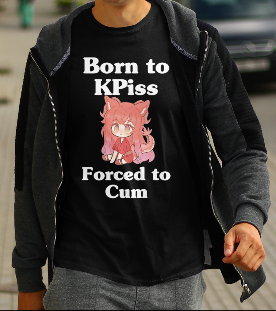 Born To KPiss Forced To Cum Fox Girl Vtuber Anime T-Shirt