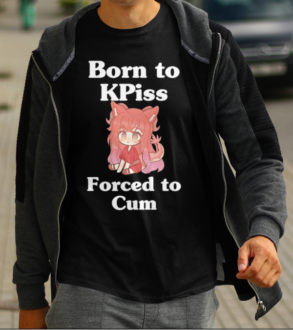 Born To KPiss Forced To Cum Fox Girl Vtuber Anime T-Shirt