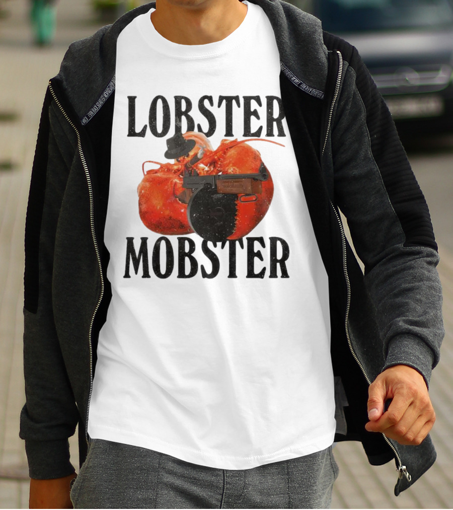 Lobster Mobster Gangster Style With Hat And Tommy Gun T-Shirt