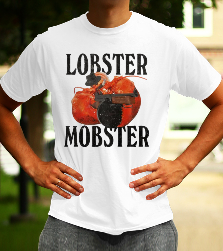 Lobster Mobster Gangster Style With Hat And Tommy Gun T-Shirt