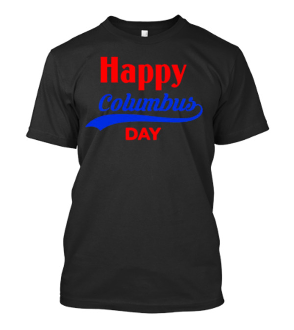 Happy Columbus Day T-Shirt