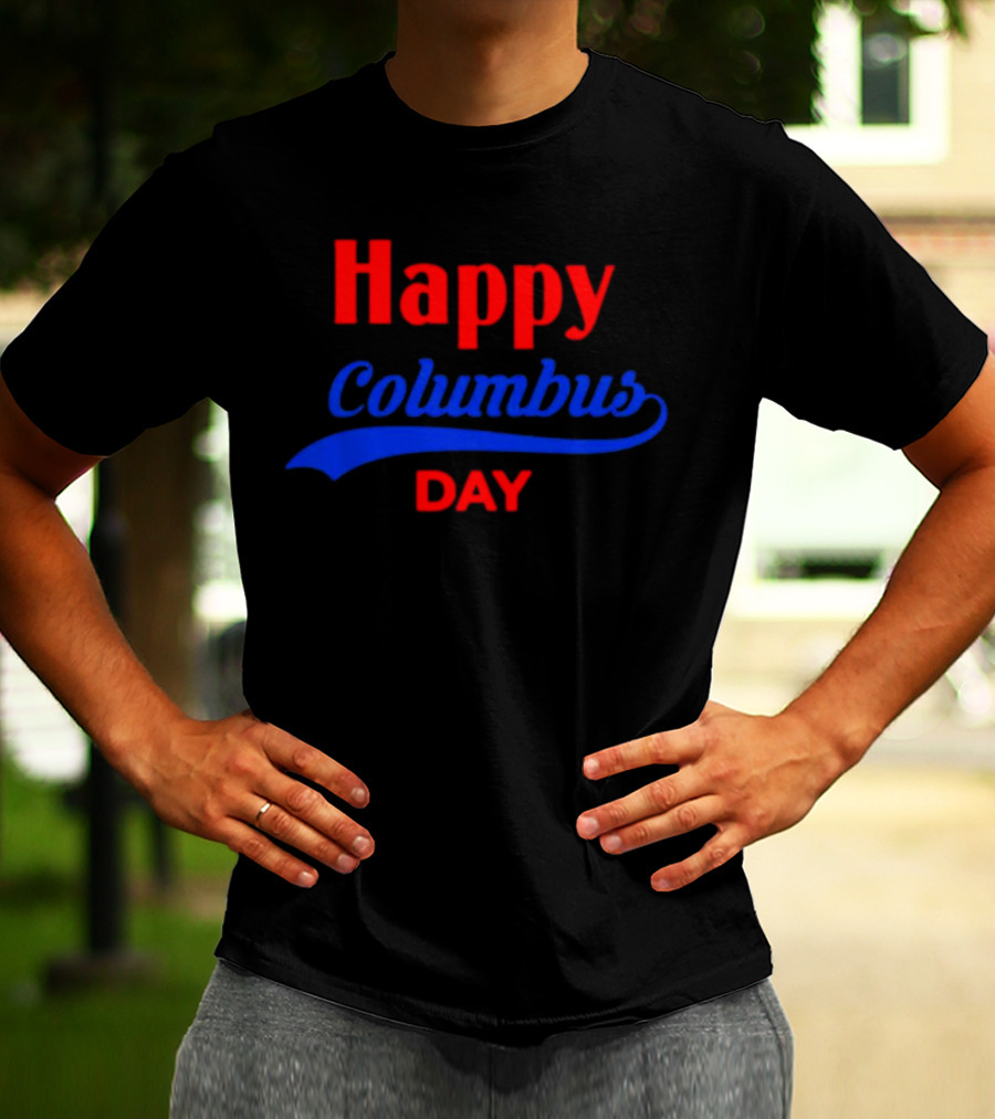 Happy Columbus Day T-Shirt