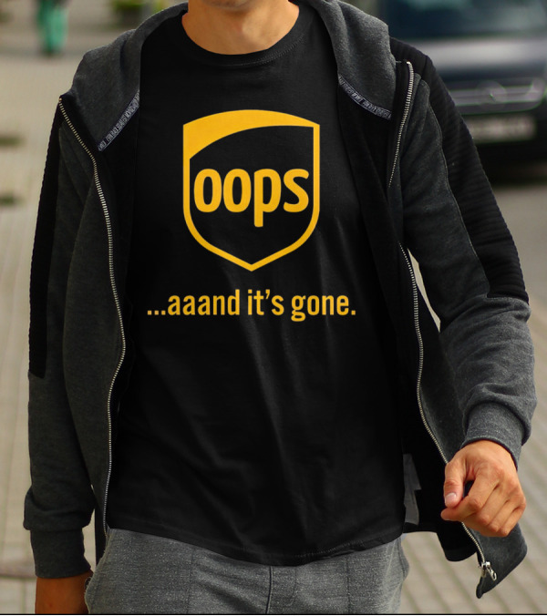 Oops Aaand It’s Gone Shield Badge T-Shirt