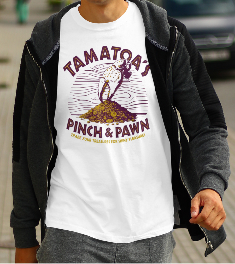 Tamatoa's Pinch And Pawn Trade Your Treasures For Shiny Pleasures T-Shirt