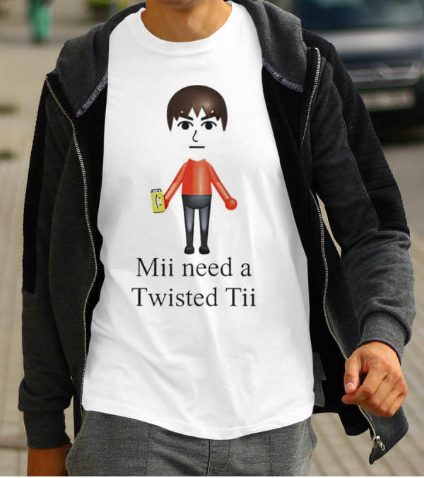 Mii Need A Twisted Tii With Red Shirt And Drink T-Shirt