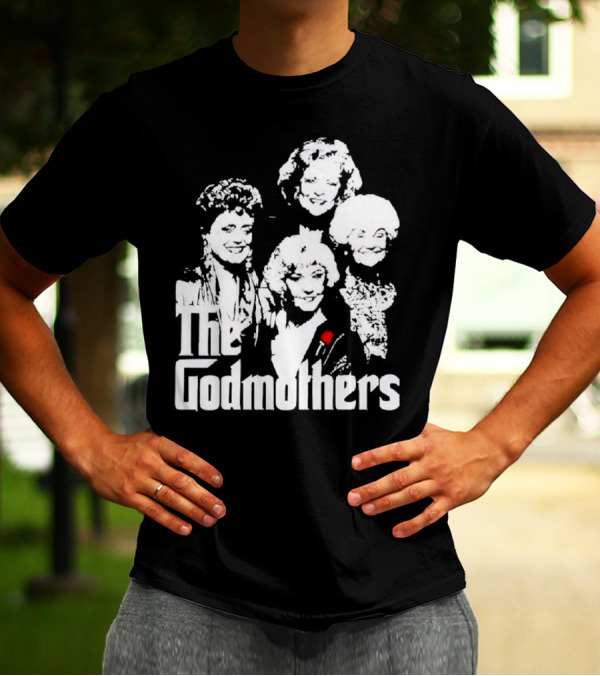 The Godmothers Golden Girls T-Shirt
