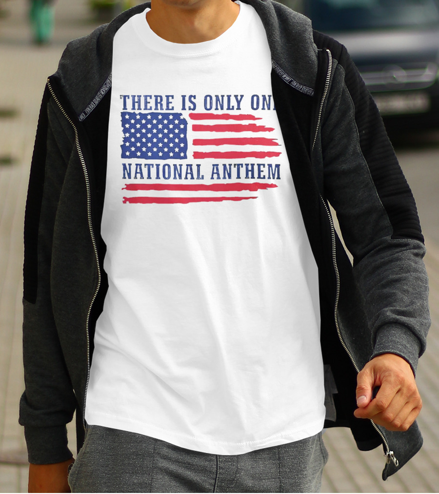 There Is Only One National Anthem Patriotic American Flag T-Shirt