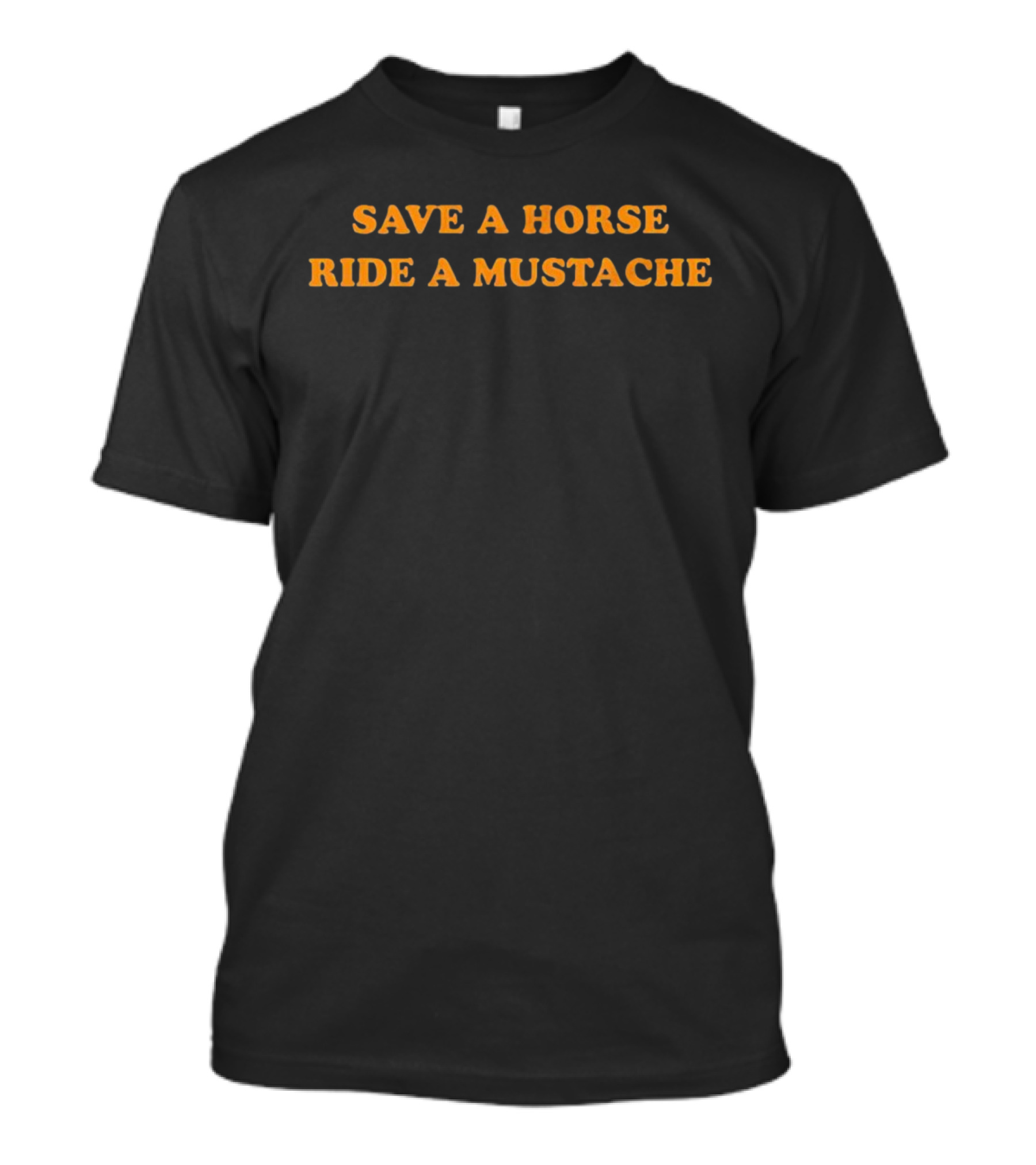 Save A Horse Ride A Mustache Playful T-Shirt