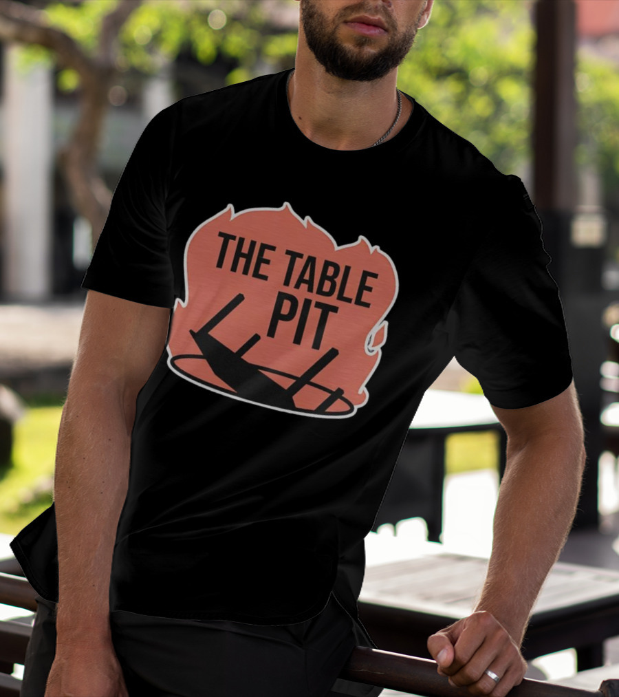 The Table Pit With Burning Fire Background T-Shirt