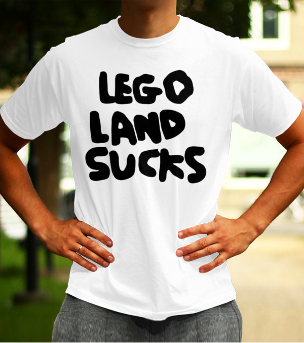 Lego Land Sucks T-Shirt