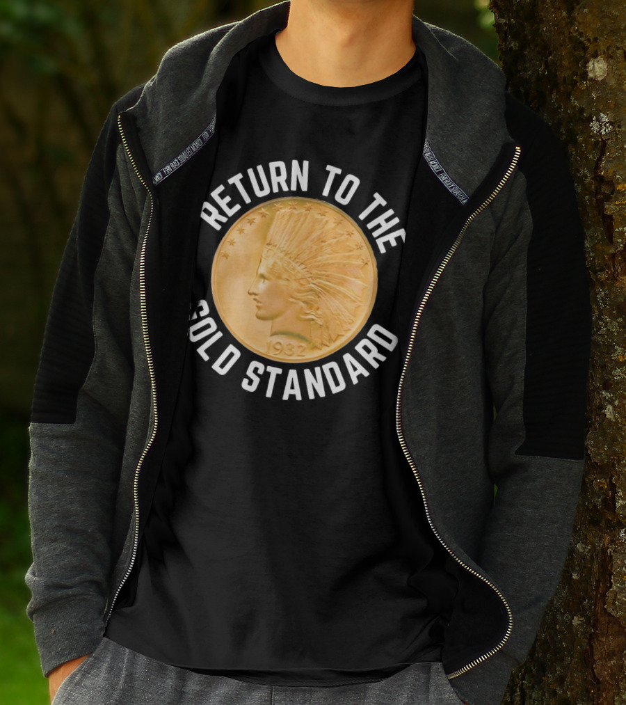 Return To The Gold Standard 1932 Indian Head Coin T-Shirt