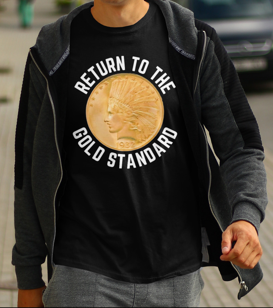 Return To The Gold Standard 1932 Indian Head Coin T-Shirt