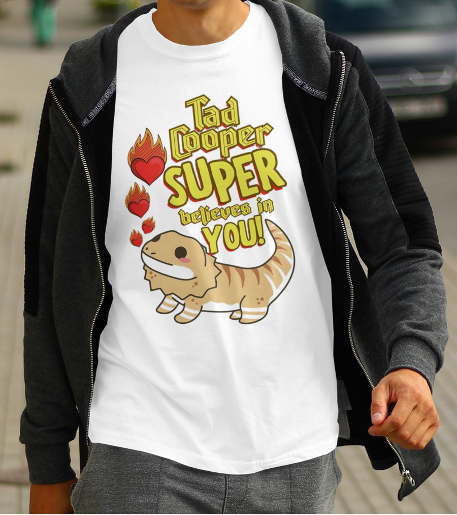 Tad Cooper Super Believes In You With Flaming Hearts And Cute Lizard T-Shirt