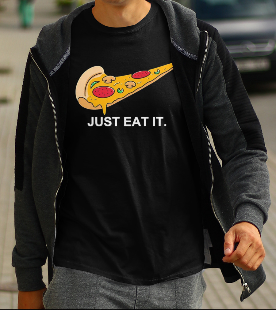 Pizza Slice Just Eat It T-Shirt