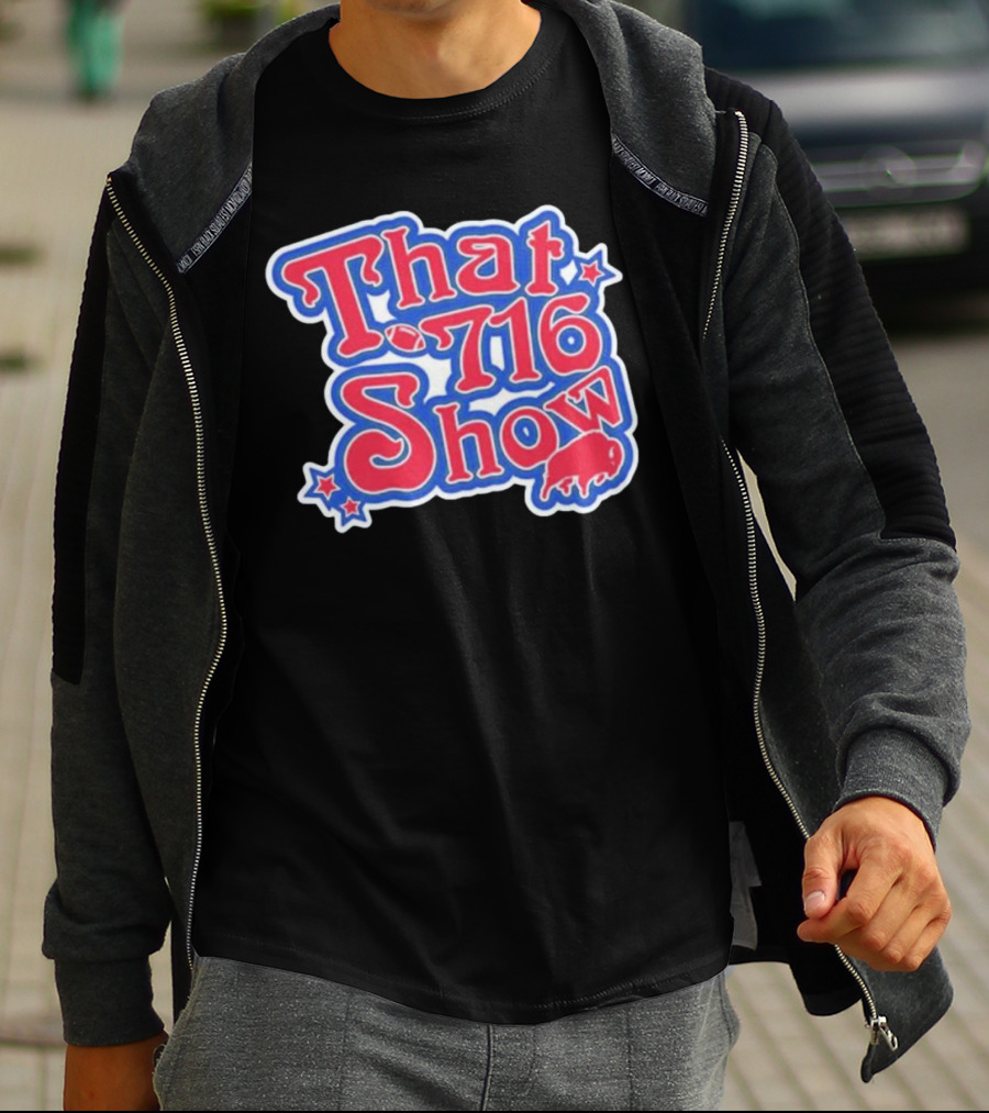 That 716 Show Buffalo Bills Football Fan Gear T-Shirt