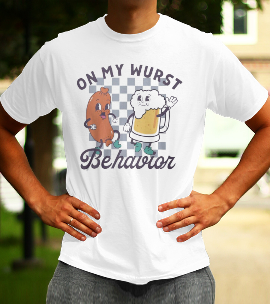 Oktoberfest On My Wurst Behavior T-Shirt