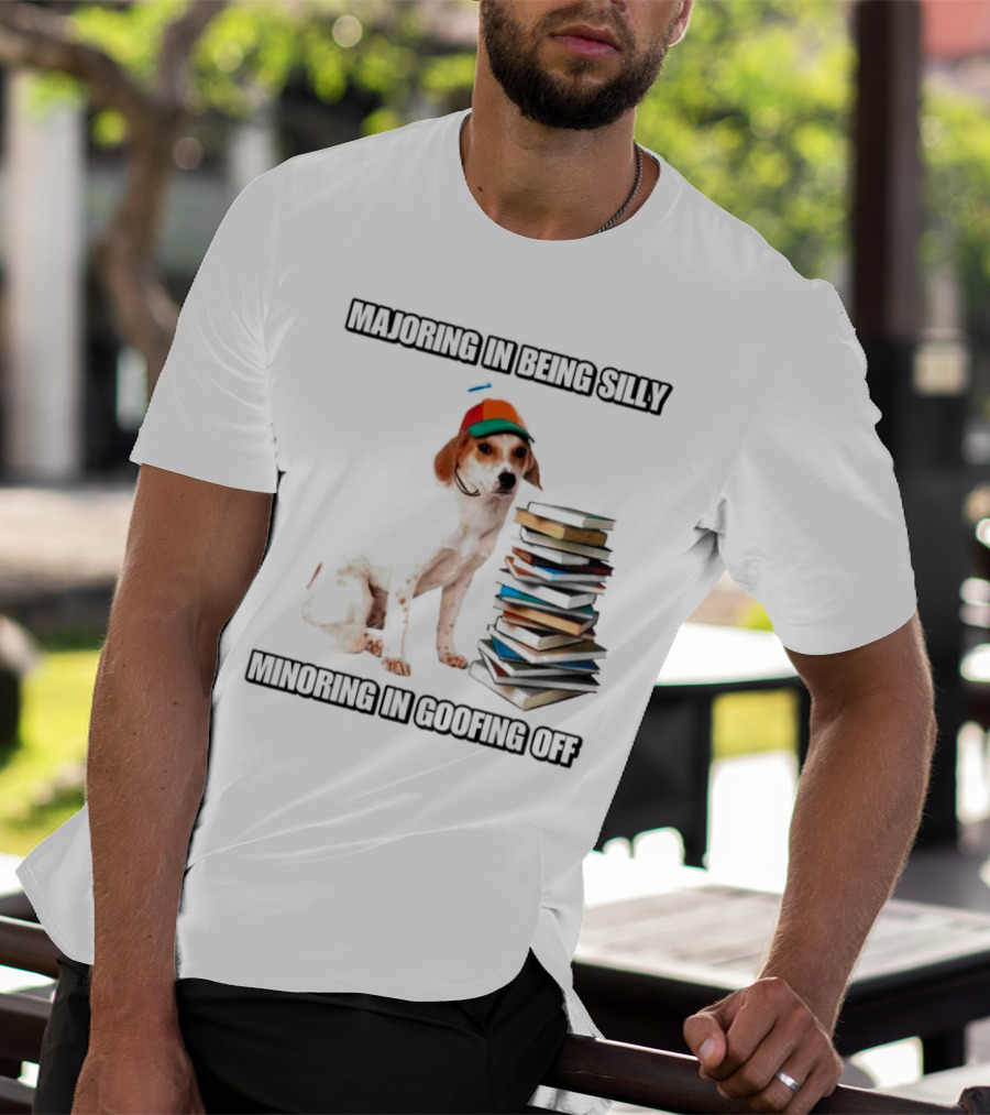 Majoring In Being Silly Minoring In Goofing Off With A Colorful Cap-Wearing Dog And Stack Of Books T-Shirt