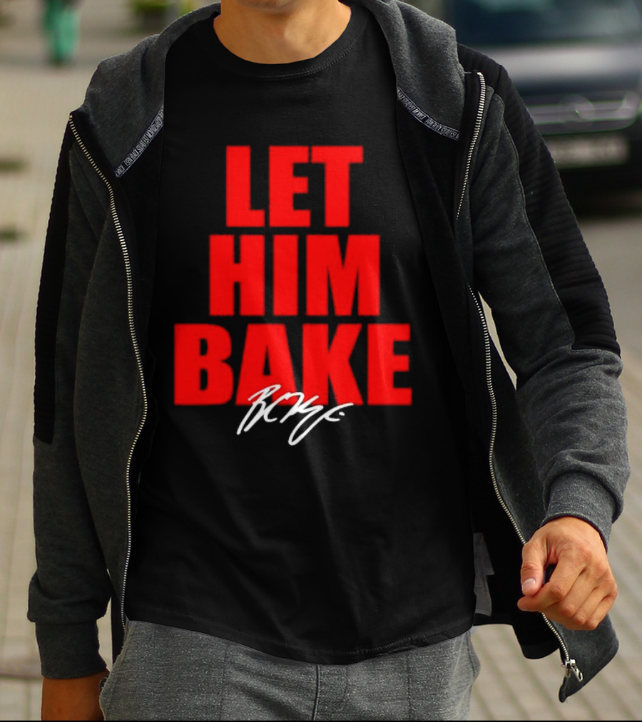 Let Him Bake Baker Mayfield Tampa Bay Buccaneers Signature T-Shirt